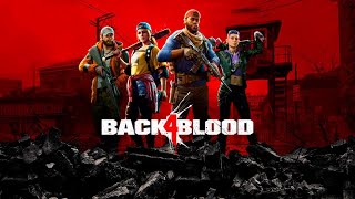 【B4B】Left 4 Dead の後継ゲーム【Back 4 Blood】