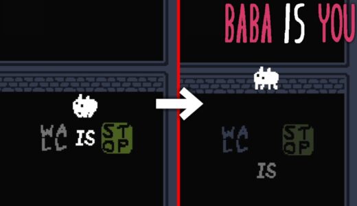 世界のルールを書き換えるパズルゲーム【Baba Is You】