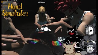 【Hand Simulator】流石にもうこの手のゲームは慣れたっしょ